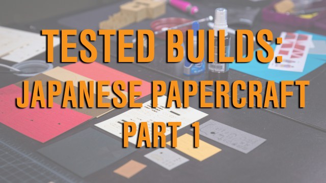 Tested Builds: Japanese Papercraft, Part 1