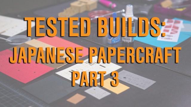 Tested Builds: Japanese Papercraft, Part 3