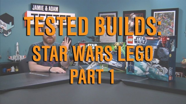 Tested Builds: LEGO Star Wars, Part 1